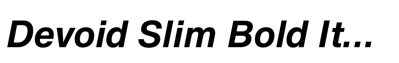 Devoid Slim Bold Italic